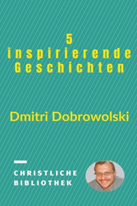 5 inspirierende Geschichten