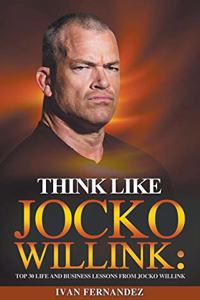 Think Like Jocko Willink