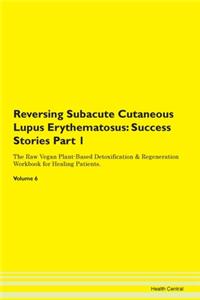 Reversing Subacute Cutaneous Lupus Eryth