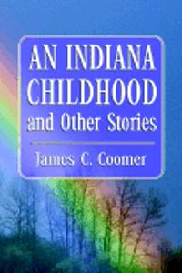 Indiana Childhood and Other Stories
