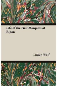 Life of the First Marquess of Ripon