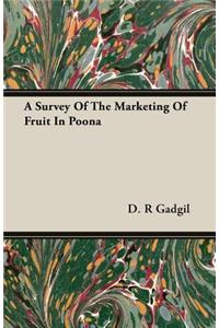 A Survey of the Marketing of Fruit in Poona