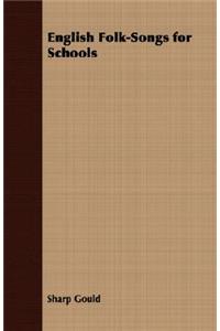 English Folk-Songs for Schools