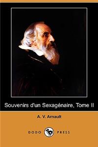Souvenirs D'Un Sexagenaire, Tome II (Dodo Press)