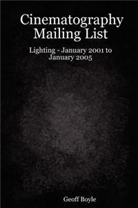 Cinematography Mailing List - Lighting - January 2001 to January 2005