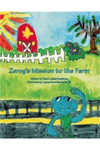 Zerog's Mission to the Farm