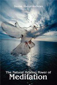 Natural Healing Power of Meditation