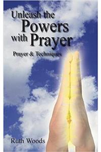 Unleash the Powers with Prayer