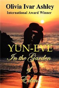 Yun-Eve, in the Garden of Eden