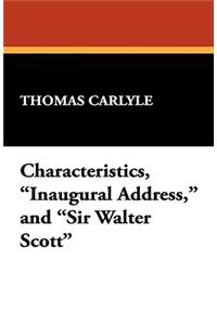 Characteristics, Inaugural Address, and Sir Walter Scott