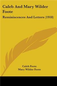 Caleb And Mary Wilder Foote