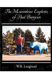 The Marvelous Exploits of Paul Bunyan