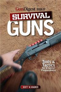 Gun Digest Book of Survival Guns