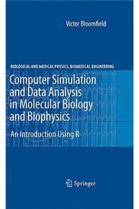 Computer Simulation and Data Analysis in Molecular Biology and Biophysics