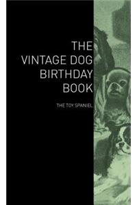 The Vintage Dog Birthday Book - The Toy Spaniel