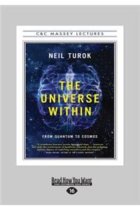 The Universe Within: From Quantum to Cosmos (Large Print 16pt)