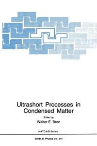 Ultrashort Processes in Condensed Matter