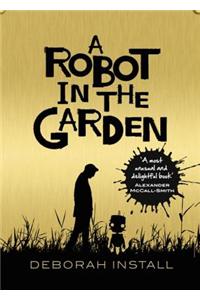A Robot In The Garden