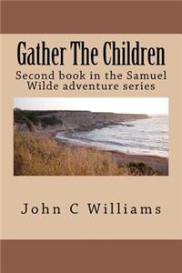 Gather The Children