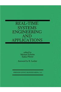 Real-Time Systems Engineering and Applications