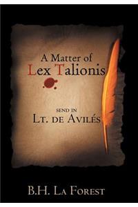 A Matter of Lex Talionis