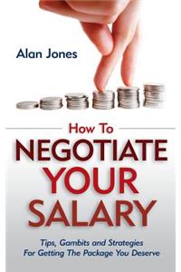 How To Negotiate Your Salary
