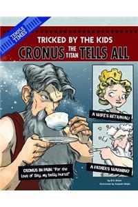 Cronus the Titan Tells All