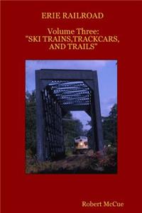 ERIE RAILROAD Volume three