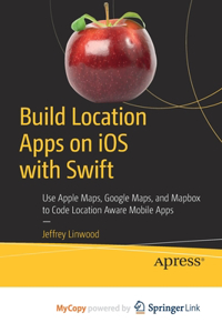 Build Location Apps on iOS with Swift