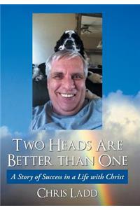 Two Heads Are Better Than One