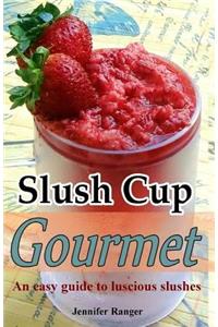 Slush Cup Gourmet