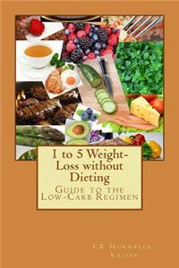 1 to 5 Weight-Loss without Dieting