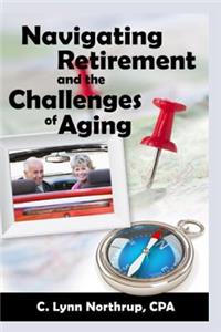Navigating Retirement and the Challenges of Aging