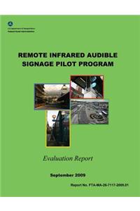Remote Infrared Audible Signage Pilot Program Evaluation Report