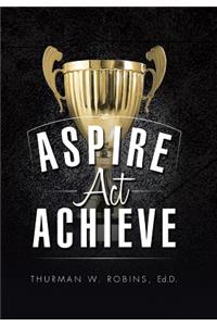 Aspire, ACT, Achieve