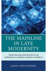 The Mainline in Late Modernity
