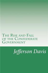 Rise and Fall of the Confederate Government