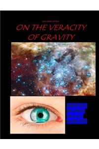 open letter on The Veracity of Gravity