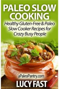 Paleo Slow Cooking
