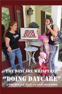 Daycare Whisperer Doing Daycare