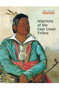 Warriors of the East Coast Tribes