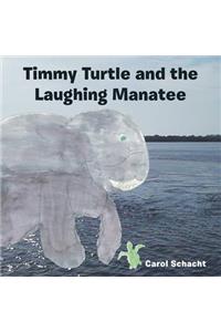 Timmy Turtle and the Laughing Manatee