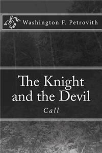 The Knight and the Devil: Call