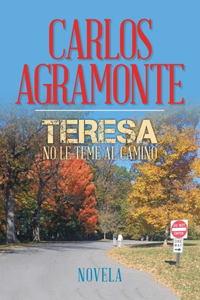 Teresa no le teme al camino