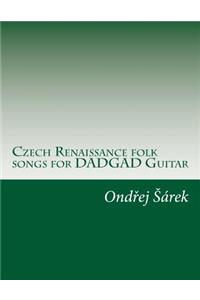 Czech Renaissance folk songs for DADGAD Guitar