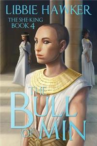 Bull of Min: The She-King: Book 4