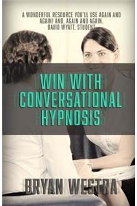 Win With Conversational Hypnosis