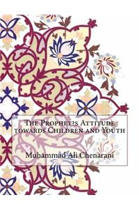 The Prophet's Attitude towards Children and Youth