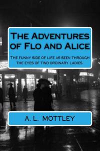 The Adventures of Flo and Alice