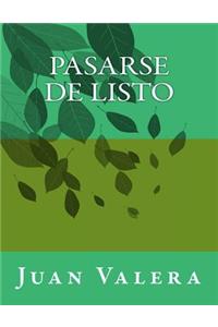 Pasarse de listo